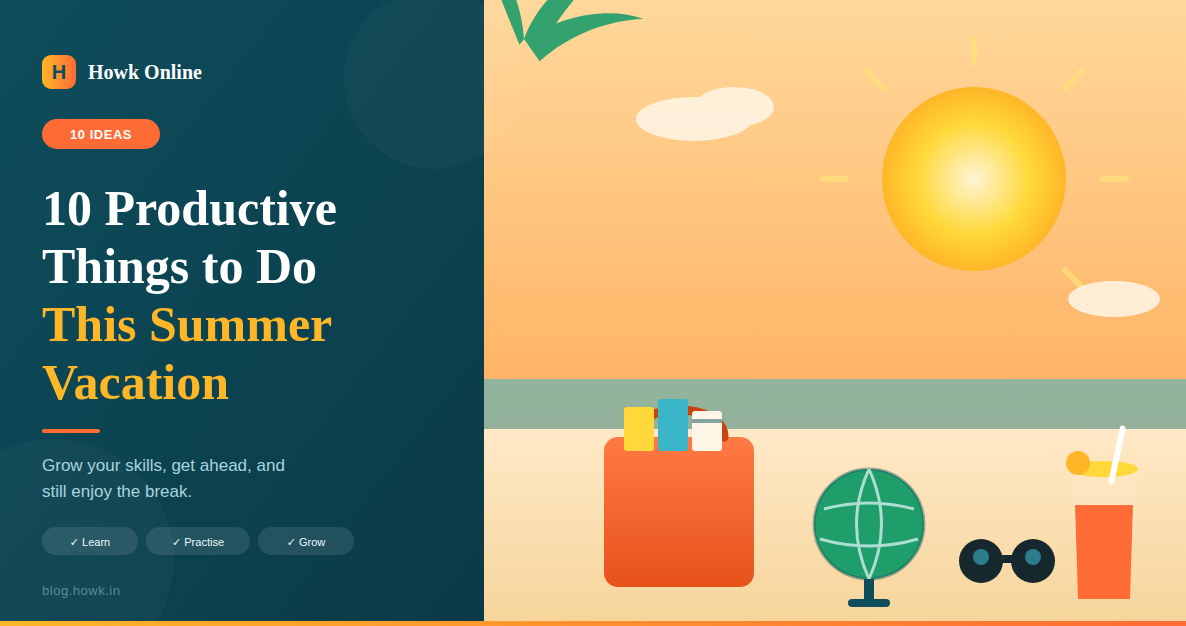 10 productive things to do this summer vacation — Howk Online